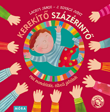 Százérintő – mai mondókák, ölbéli játékok J. Kovács Judittal